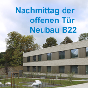 Verlinkung zum Nachmittag der offenen Tür Neubau B22
